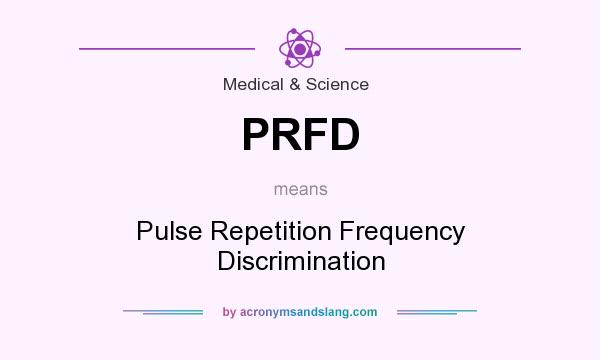 What does PRFD mean? It stands for Pulse Repetition Frequency Discrimination