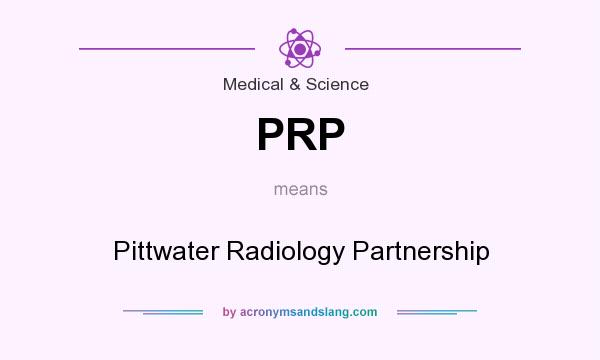 What does PRP mean? It stands for Pittwater Radiology Partnership