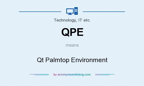 What does QPE mean? It stands for Qt Palmtop Environment