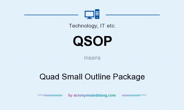 What does QSOP mean? It stands for Quad Small Outline Package