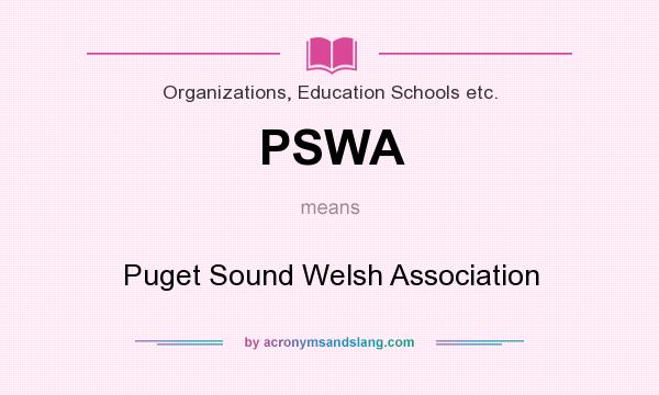 What does PSWA mean? It stands for Puget Sound Welsh Association