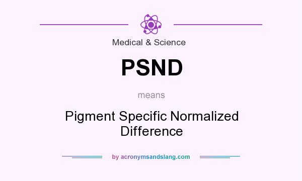 What does PSND mean? It stands for Pigment Specific Normalized Difference