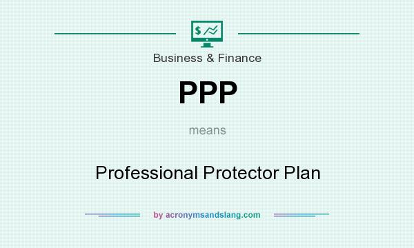 What does PPP mean? It stands for Professional Protector Plan