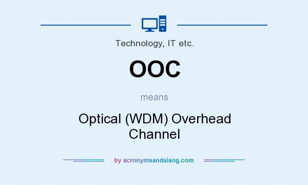 What does OOC mean? It stands for Optical (WDM) Overhead Channel
