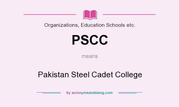 What does PSCC mean? It stands for Pakistan Steel Cadet College