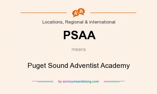 What does PSAA mean? It stands for Puget Sound Adventist Academy