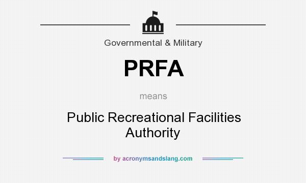 What does PRFA mean? It stands for Public Recreational Facilities Authority
