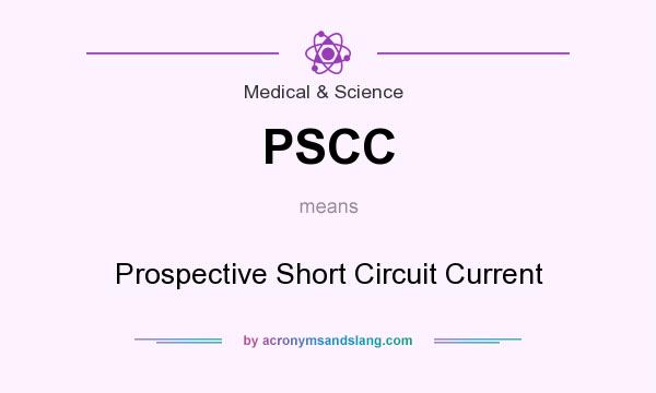 What does PSCC mean? It stands for Prospective Short Circuit Current