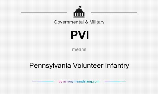 What does PVI mean? It stands for Pennsylvania Volunteer Infantry