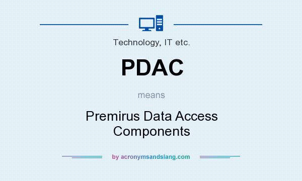 What does PDAC mean? It stands for Premirus Data Access Components