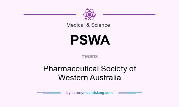 What does PSWA mean? It stands for Pharmaceutical Society of Western Australia