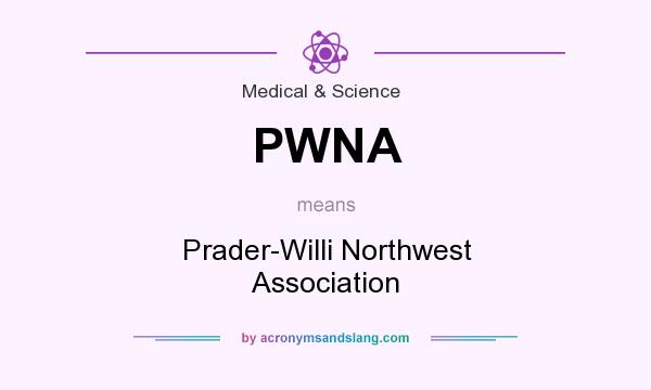 What does PWNA mean? It stands for Prader-Willi Northwest Association