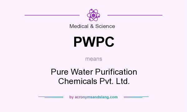 What does PWPC mean? It stands for Pure Water Purification Chemicals Pvt. Ltd.