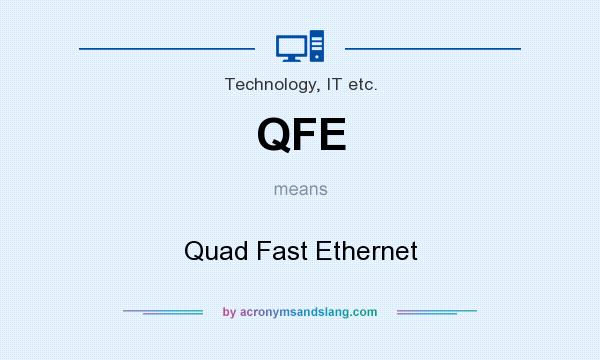 What does QFE mean? It stands for Quad Fast Ethernet