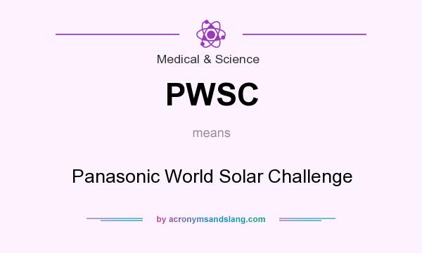 What does PWSC mean? It stands for Panasonic World Solar Challenge