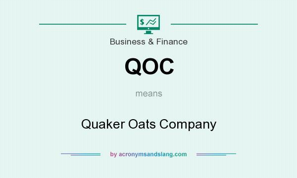 What does QOC mean? It stands for Quaker Oats Company