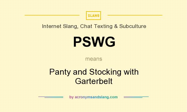 What does PSWG mean? It stands for Panty and Stocking with Garterbelt