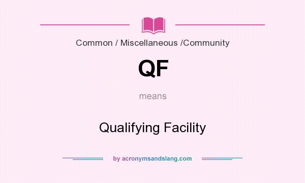What does QF mean? It stands for Qualifying Facility