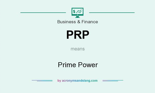 What does PRP mean? It stands for Prime Power