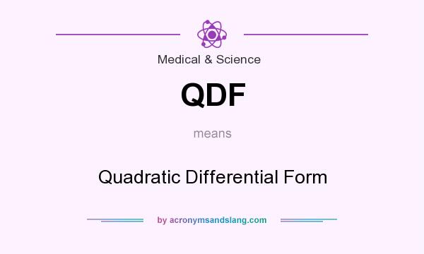 What does QDF mean? It stands for Quadratic Differential Form