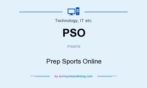 What does PSO mean? It stands for Prep Sports Online