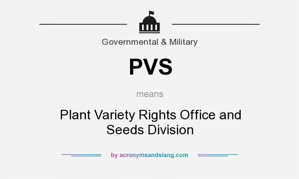 What does PVS mean? It stands for Plant Variety Rights Office and Seeds Division