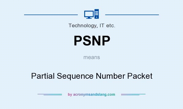 What does PSNP mean? It stands for Partial Sequence Number Packet