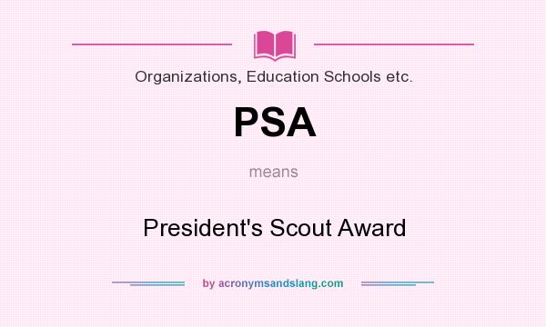 What does PSA mean? It stands for President`s Scout Award
