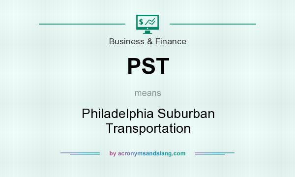 What does PST mean? It stands for Philadelphia Suburban Transportation