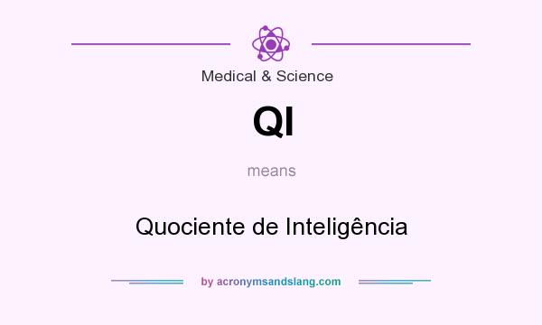 What does QI mean? It stands for Quociente de Inteligência