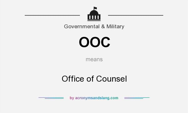 What does OOC mean? It stands for Office of Counsel