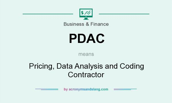 What does PDAC mean? It stands for Pricing, Data Analysis and Coding Contractor