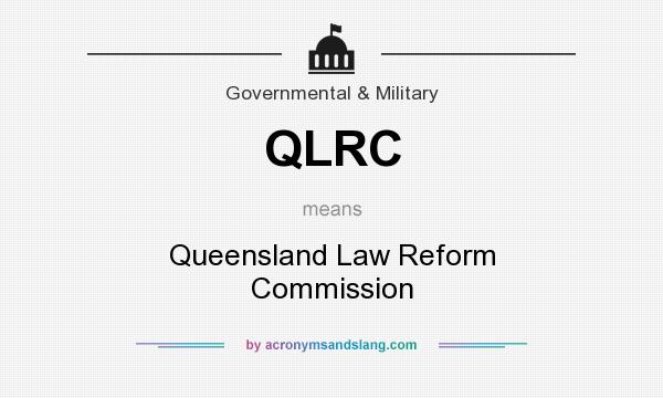 What does QLRC mean? It stands for Queensland Law Reform Commission