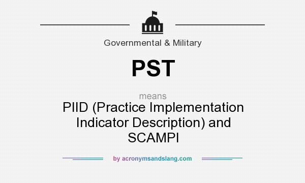 What does PST mean? It stands for PIID (Practice Implementation Indicator Description) and SCAMPI