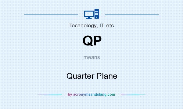 What does QP mean? It stands for Quarter Plane