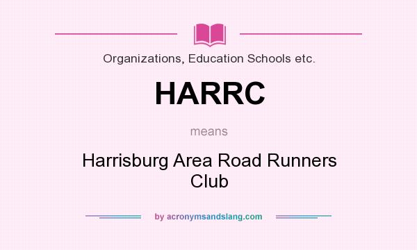What does HARRC mean? It stands for Harrisburg Area Road Runners Club
