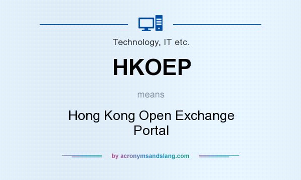 What does HKOEP mean? It stands for Hong Kong Open Exchange Portal