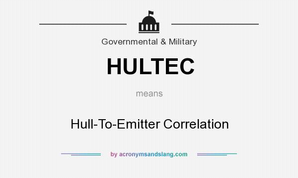 What does HULTEC mean? It stands for Hull-To-Emitter Correlation