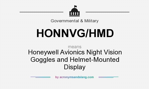 What does HONNVG/HMD mean? It stands for Honeywell Avionics Night Vision Goggles and Helmet-Mounted Display