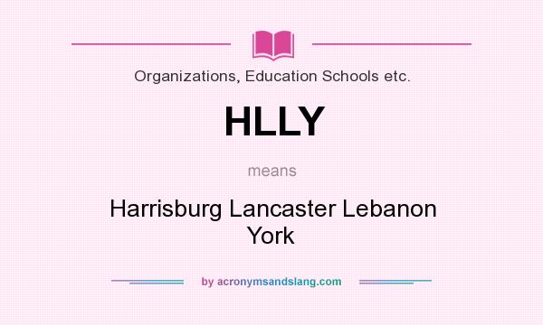 What does HLLY mean? It stands for Harrisburg Lancaster Lebanon York