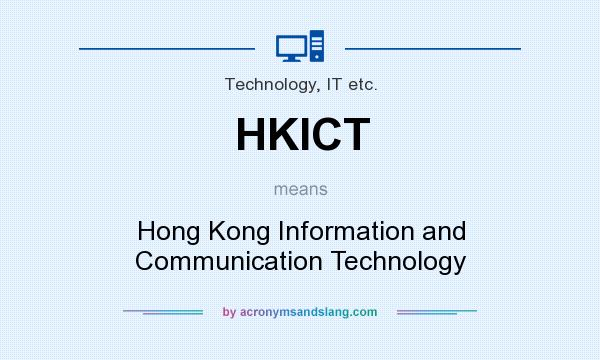 What does HKICT mean? It stands for Hong Kong Information and Communication Technology