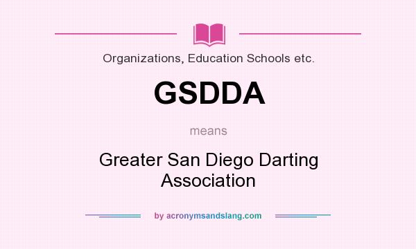 What does GSDDA mean? It stands for Greater San Diego Darting Association