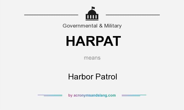 What does HARPAT mean? It stands for Harbor Patrol