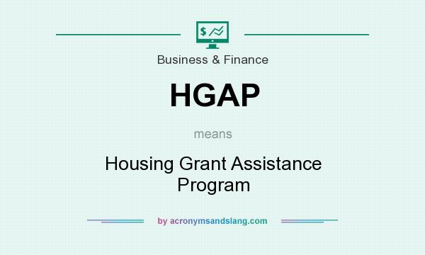 What does HGAP mean? It stands for Housing Grant Assistance Program
