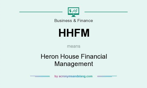 What does HHFM mean? It stands for Heron House Financial Management