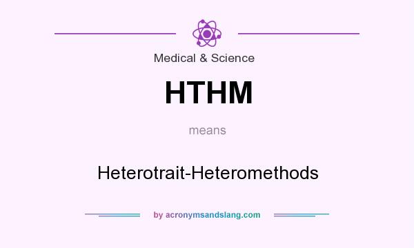 What does HTHM mean? It stands for Heterotrait-Heteromethods