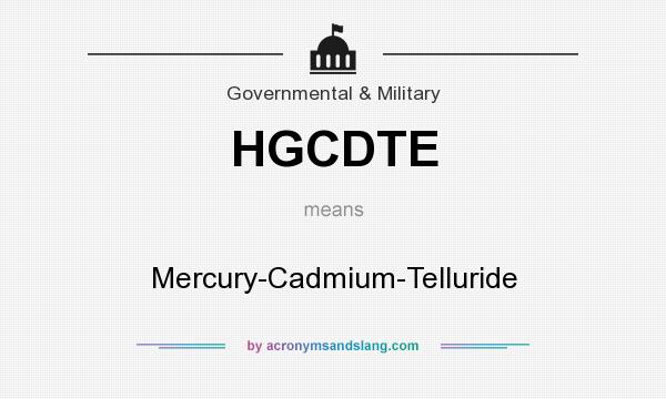 What does HGCDTE mean? It stands for Mercury-Cadmium-Telluride