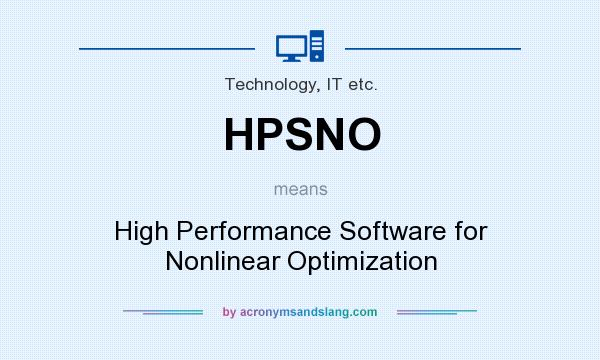 What does HPSNO mean? It stands for High Performance Software for Nonlinear Optimization