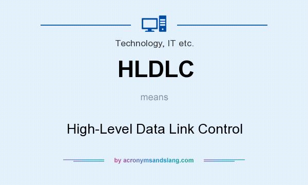 What does HLDLC mean? It stands for High-Level Data Link Control