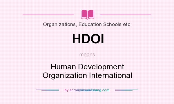 What does HDOI mean? It stands for Human Development Organization International